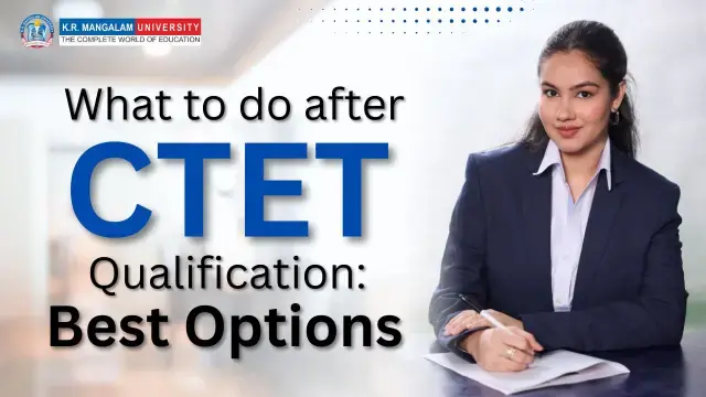 What to do after CTET qualification Detailed Guide